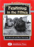 Festiniog in the Fifties by MITCHELL, Vic & GARRAWAY, Allan